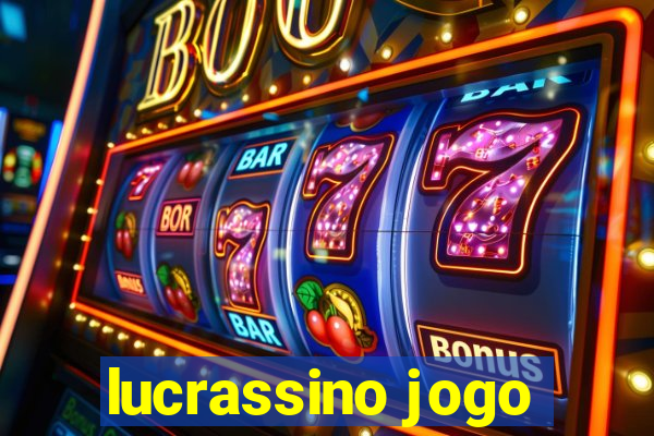 lucrassino jogo