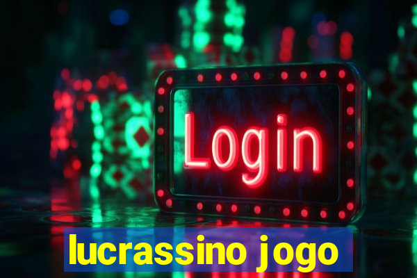 lucrassino jogo