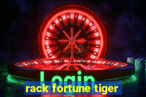 rack fortune tiger