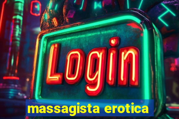 massagista erotica