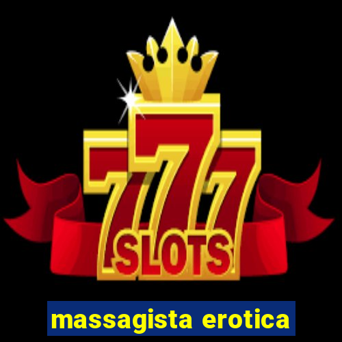 massagista erotica