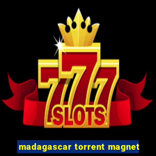 madagascar torrent magnet