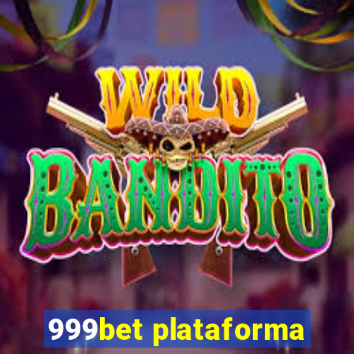 999bet plataforma