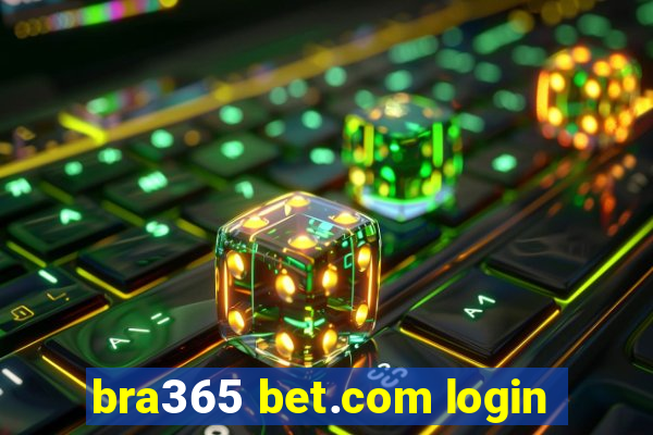 bra365 bet.com login