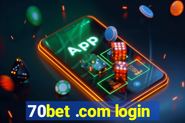 70bet .com login