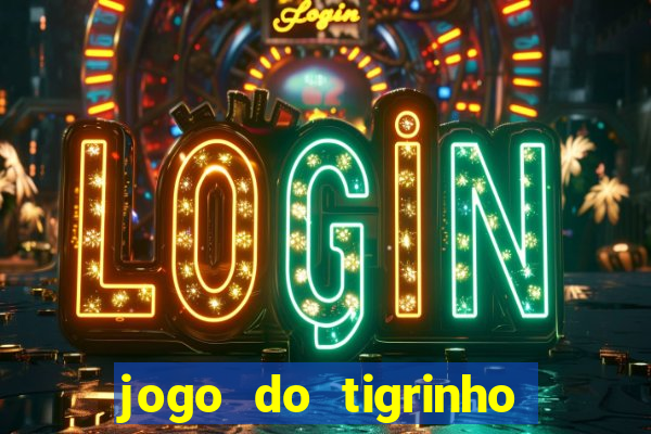 jogo do tigrinho ta pagando