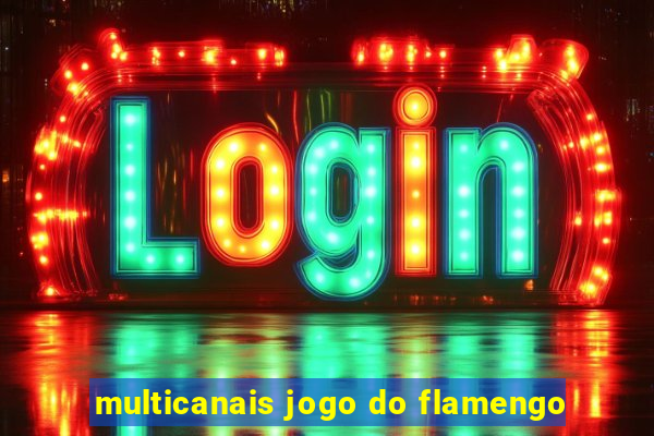 multicanais jogo do flamengo