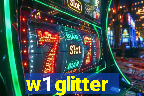 w1 glitter