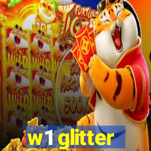 w1 glitter