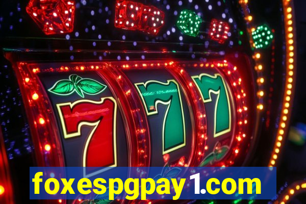 foxespgpay1.com