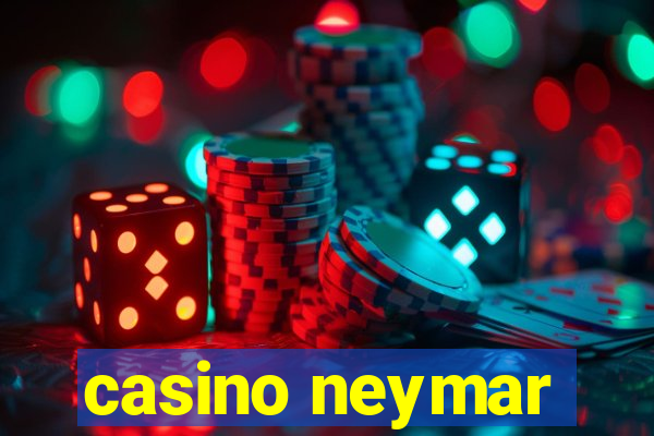 casino neymar