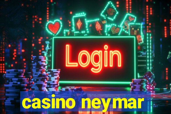 casino neymar