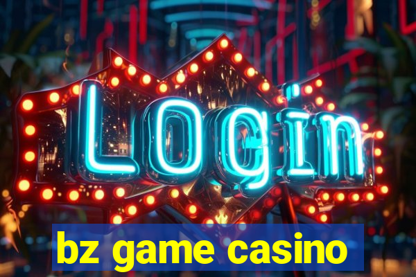 bz game casino