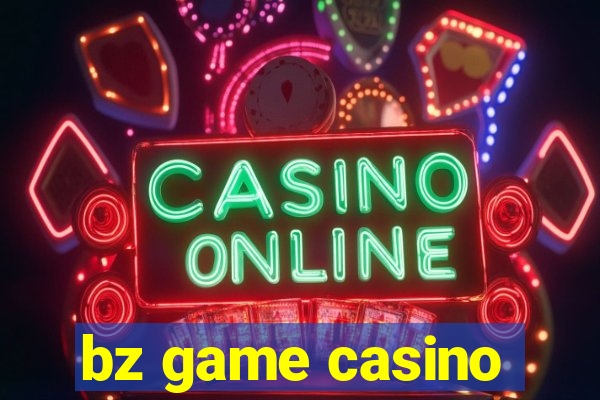 bz game casino