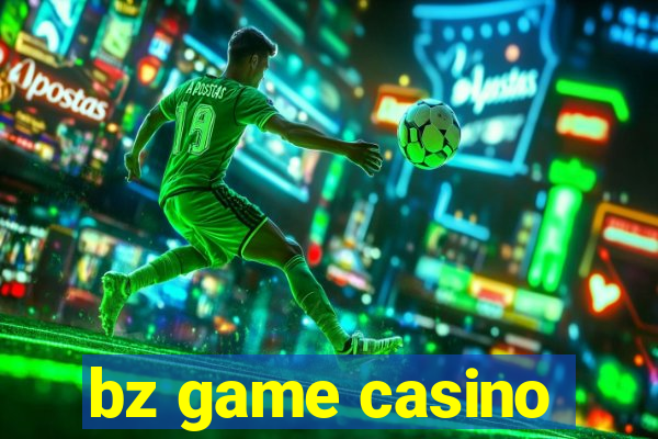 bz game casino