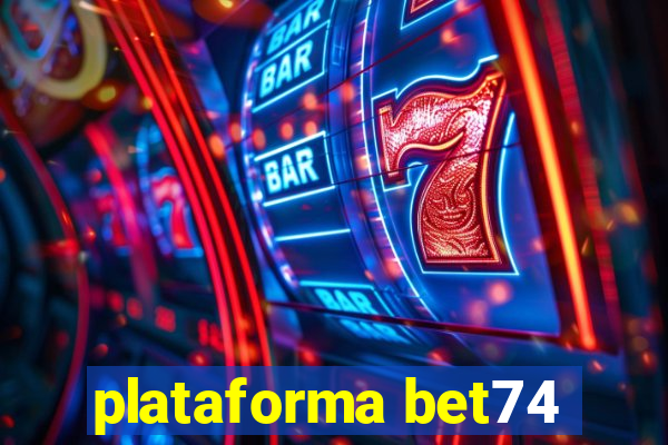 plataforma bet74