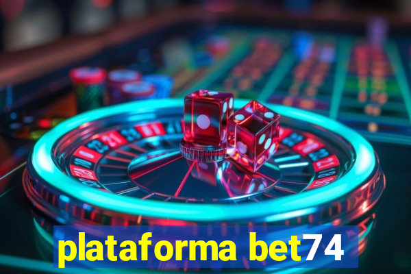 plataforma bet74