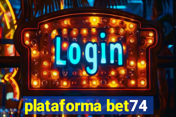 plataforma bet74