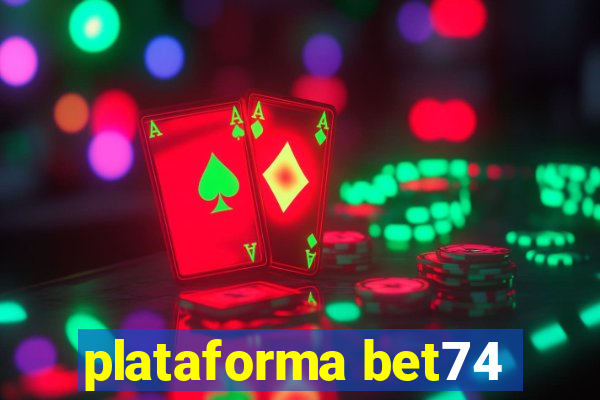 plataforma bet74