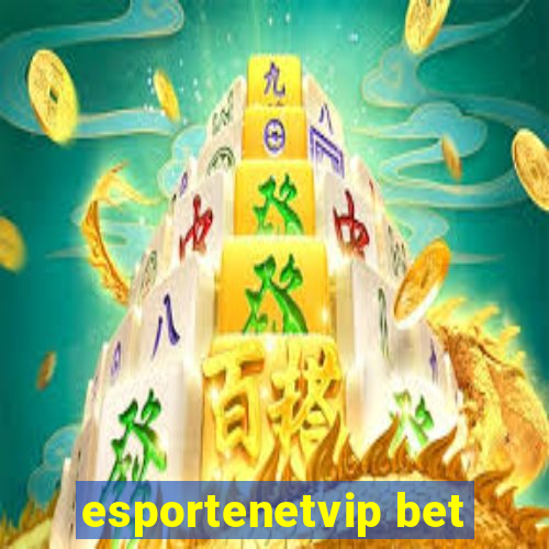 esportenetvip bet