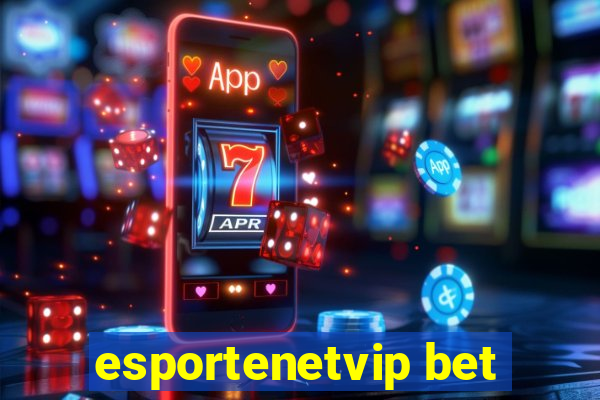 esportenetvip bet