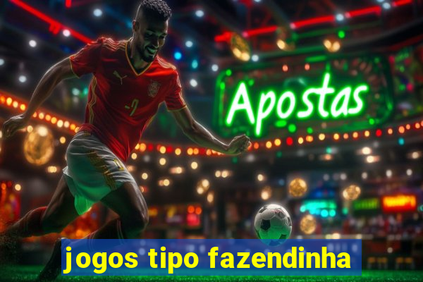 jogos tipo fazendinha