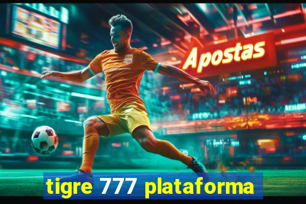 tigre 777 plataforma