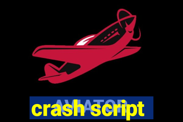 crash script