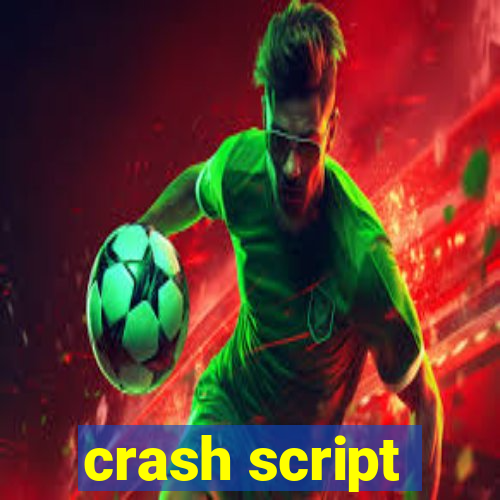 crash script