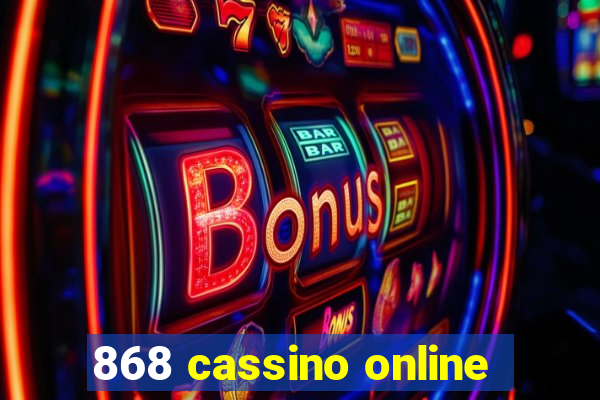 868 cassino online