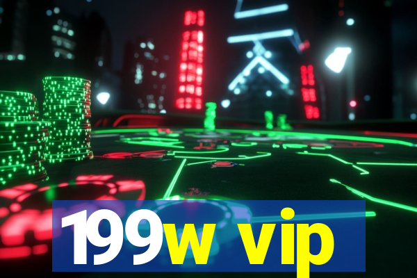 199w vip