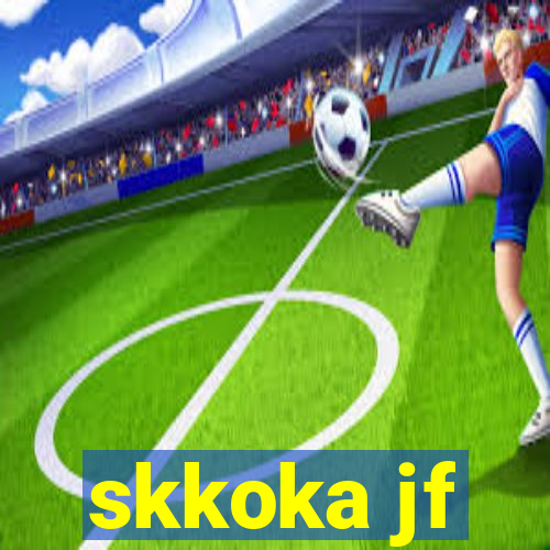 skkoka jf