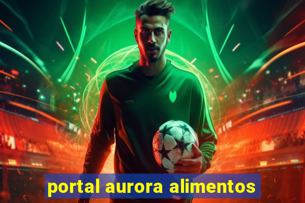 portal aurora alimentos