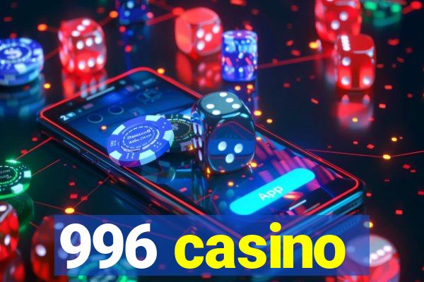 996 casino