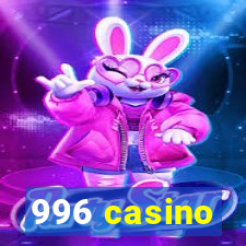 996 casino