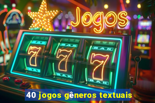 40 jogos gêneros textuais