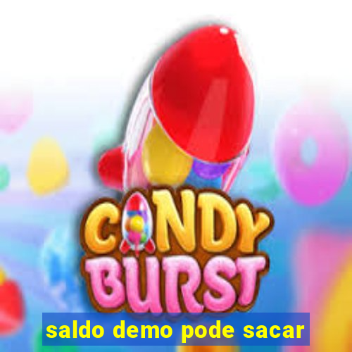 saldo demo pode sacar