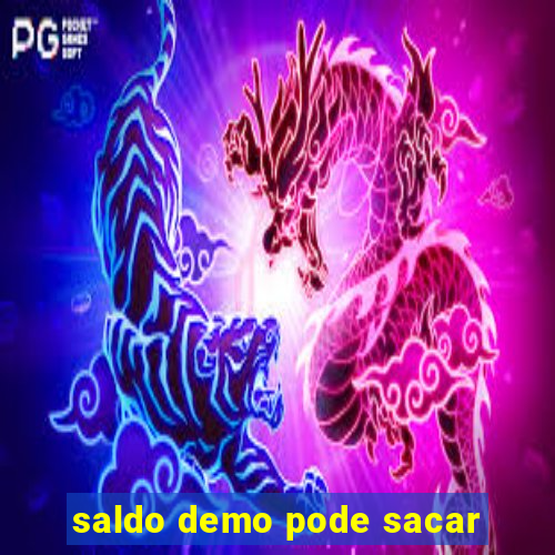 saldo demo pode sacar