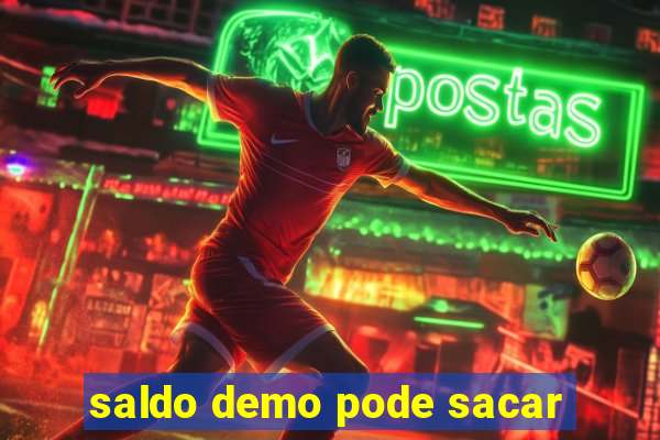 saldo demo pode sacar