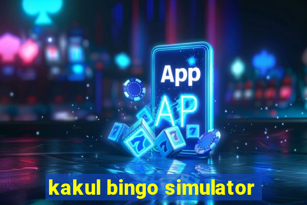 kakul bingo simulator