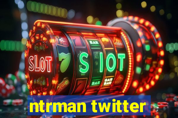 ntrman twitter