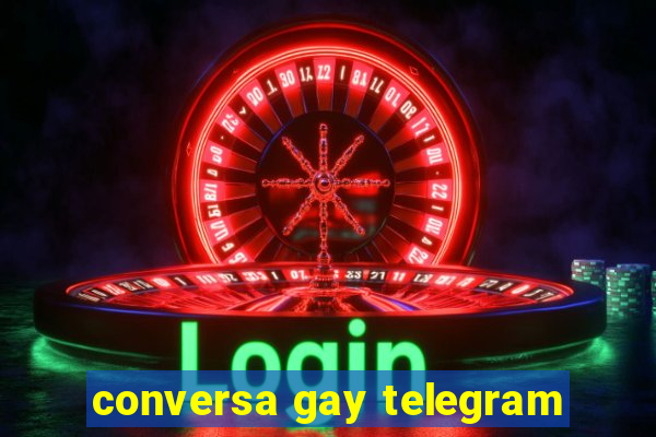 conversa gay telegram