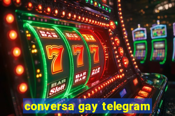 conversa gay telegram