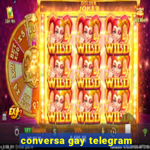 conversa gay telegram