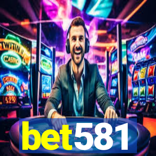 bet581