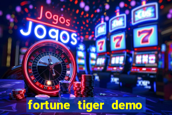 fortune tiger demo bet maxima