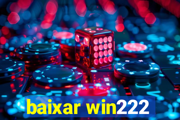 baixar win222