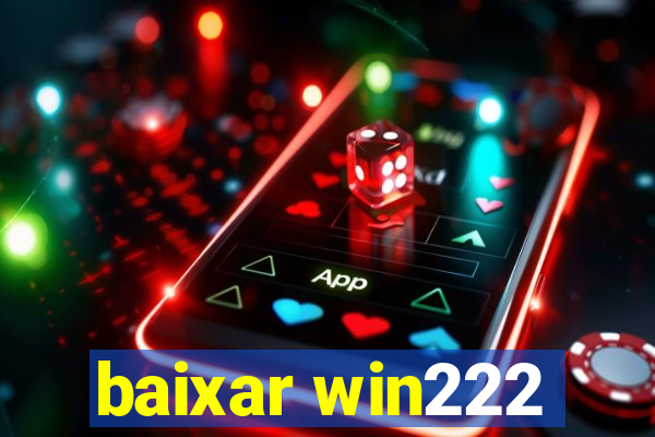 baixar win222