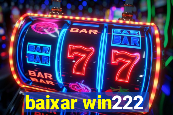 baixar win222