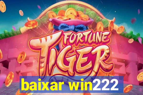 baixar win222